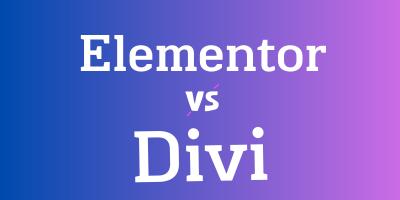 Elementor vs Divi: Best Page Builder for Beginners