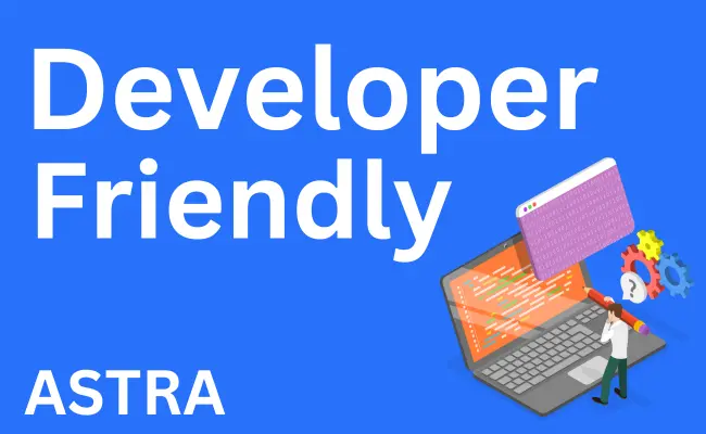 Astra developer friendly with lap top and thinking developer