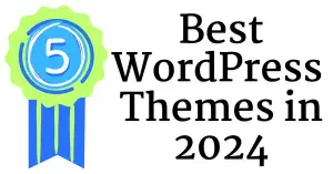 Top 5 Best WordPress Themes in 2024 with badge