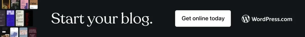 WordPress.com banner with Start Your Blog text, Get Online Today button, and theme previews on black background.